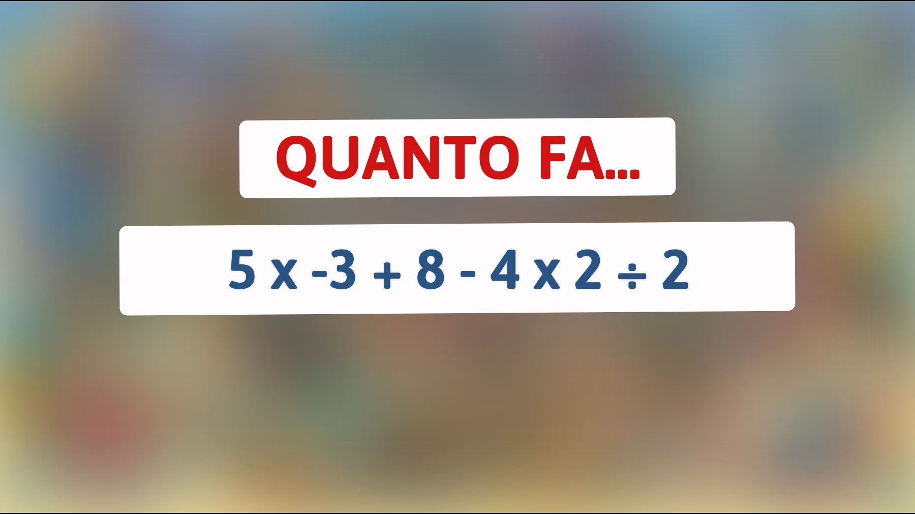 Sfida il tuo cervello con questo rompicapo matematico: solo i veri geni riescono a risolverlo al volo!"